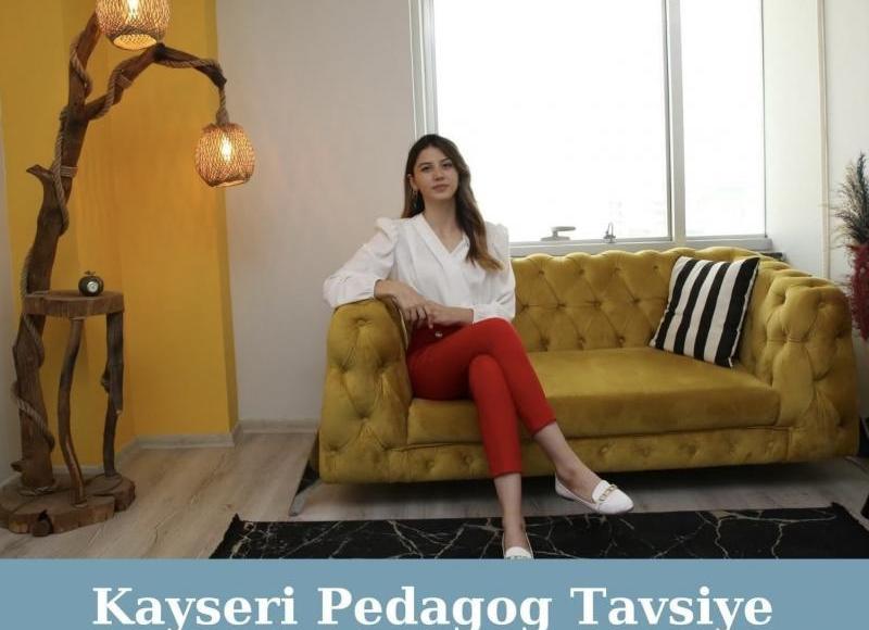 Kayseri Pedagog Tavsiye